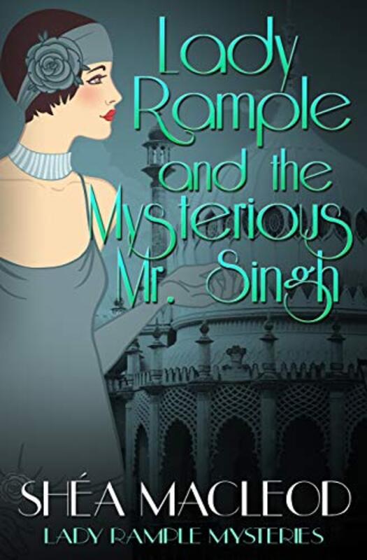 Book cover for "Lady Rample and the Mysterious Mr. Singh" by Shea MacLeod