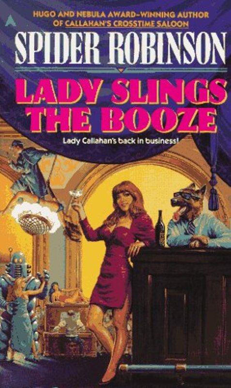 Book cover for "Lady Slings the Booze" by Spider Robinson