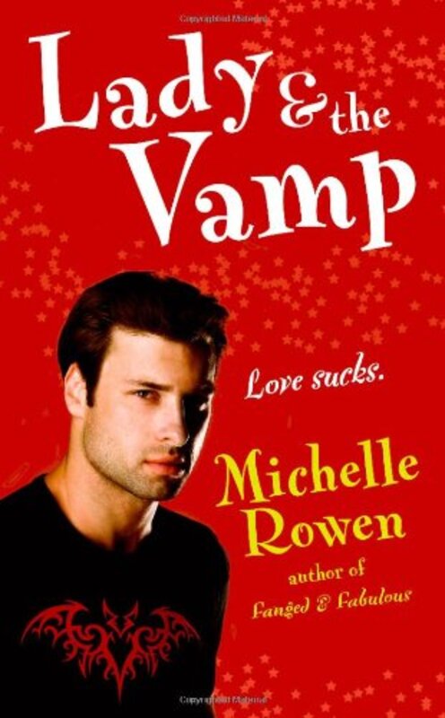 Book cover for "Lady and the Vamp" by Michelle Rowen