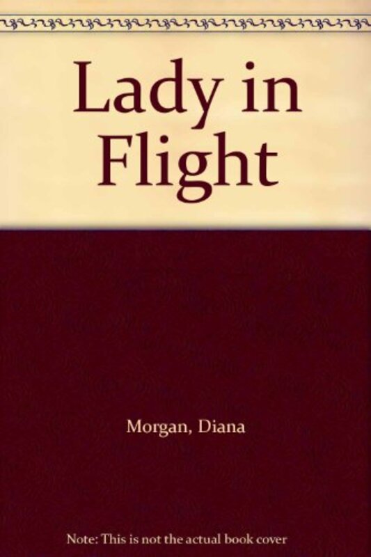 Book cover for "Lady in Flight" by Diana Morgan