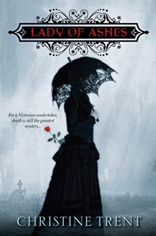 Book cover for "Lady of Ashes" by Christine Trent