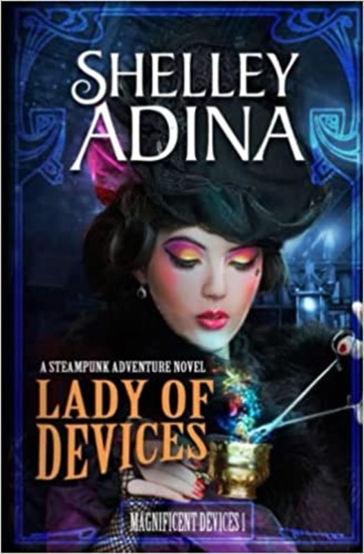 Book cover for "Lady of Devices" by Shelley Adina