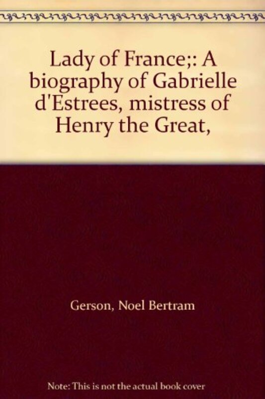 Book cover for "Lady of France" by Noel Gerson