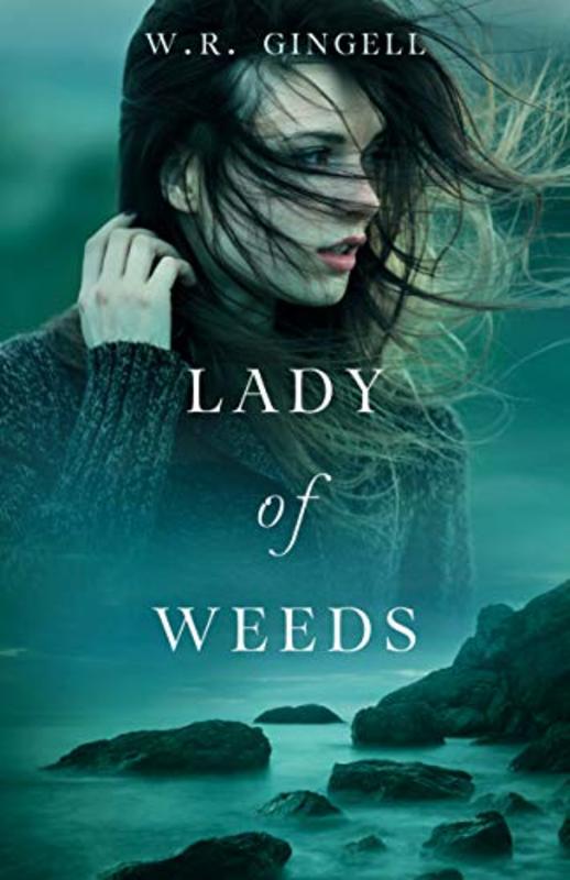 Book cover for "Lady of Weeds" by WR Gingell