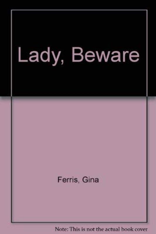 Book cover for "Lady, Beware" by Gina Ferris Wilkins