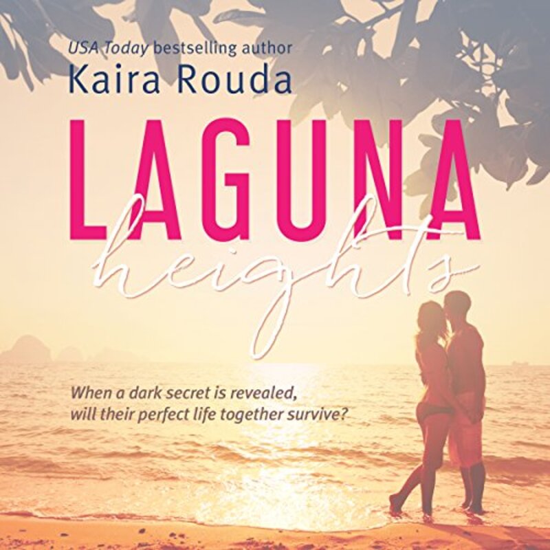 Book cover for "Laguna Heights" by Kaira Rouda