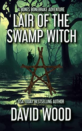 Book cover for "Lair of the Swamp Witch" by David Wood