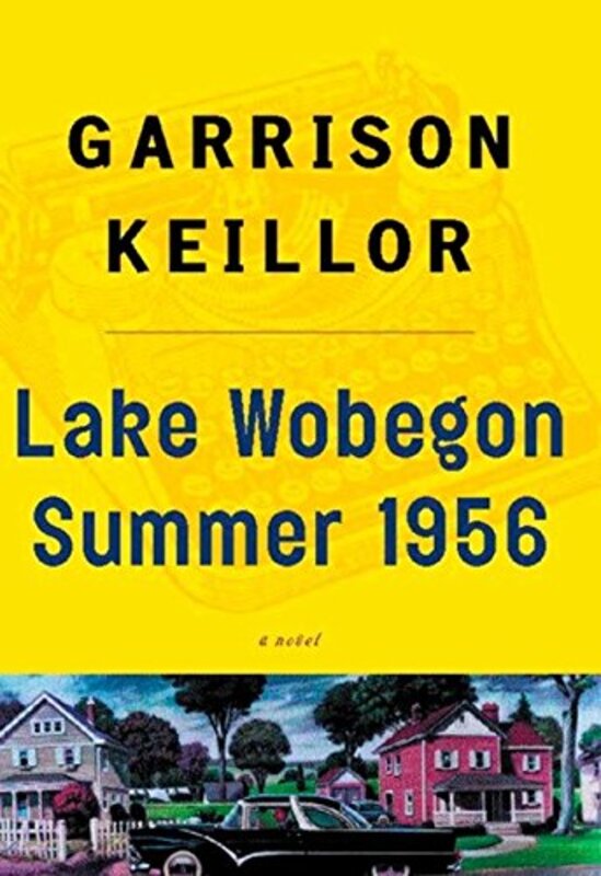 Book cover for "Lake Wobegon Summer 1956" by Garrison Keillor