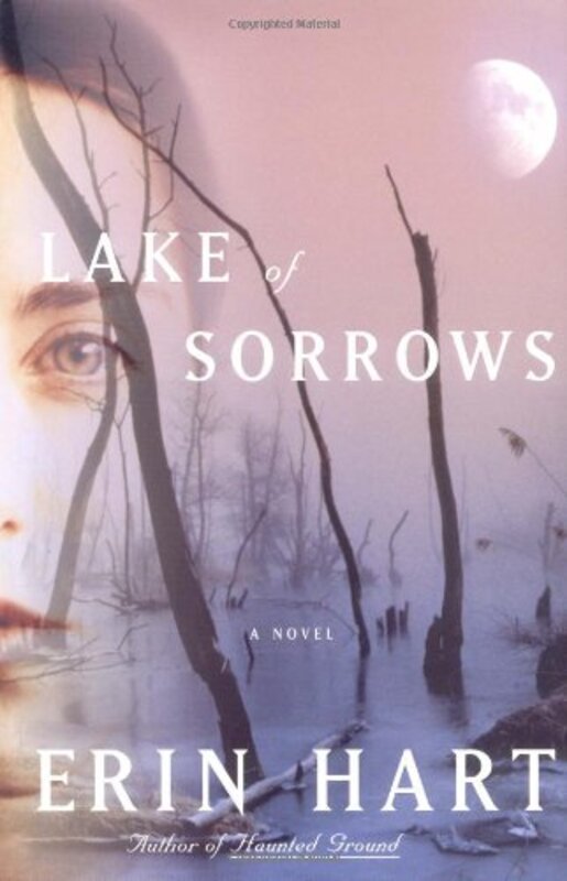 Book cover for "Lake of Sorrows" by Erin Hart