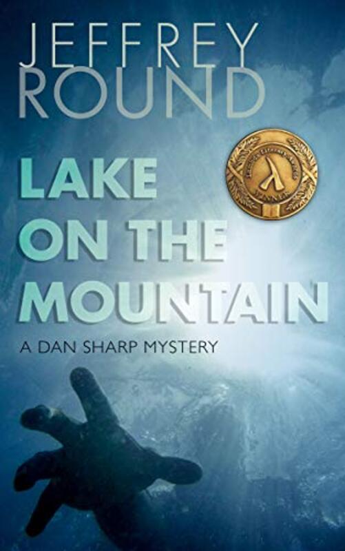Book cover for "Lake on the Mountain" by Jeffrey Round