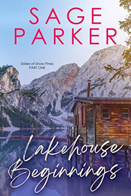 Book cover for "Lakehouse Beginnings" by Sage Parker