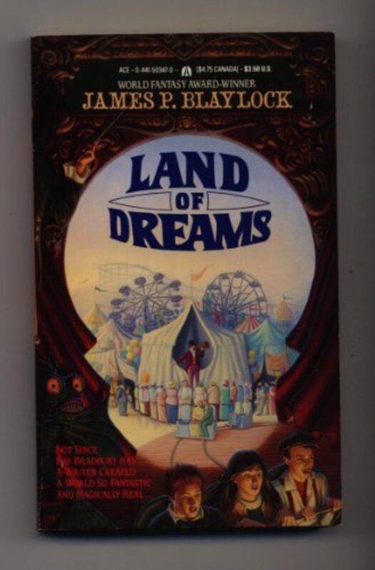 Book cover for "Land of Dreams" by James P Blaylock