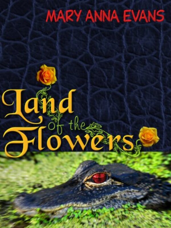 Book cover for "Land of the Flowers" by Mary Anna Evans