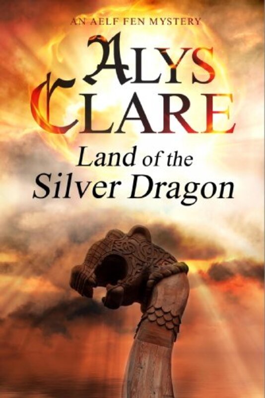 Book cover for "Land of the Silver Dragon" by Alys Clare