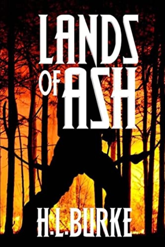 Book cover for "Lands of Ash" by HL Burke