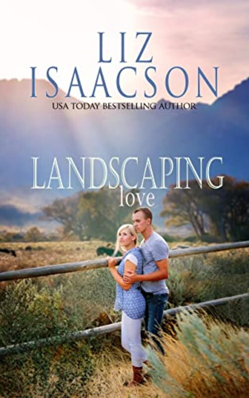Book cover for "Landscaping Love" by Liz Isaacson