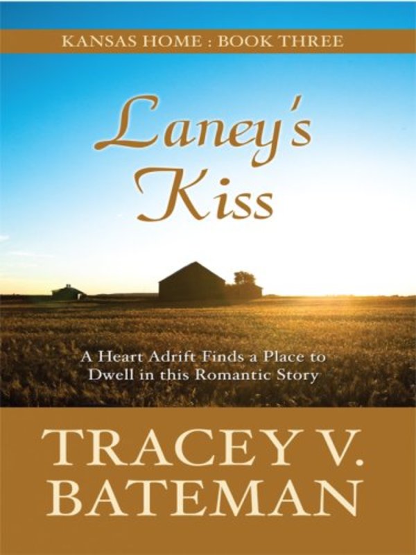 Book cover for "Laney's Kiss" by Tracey Bateman