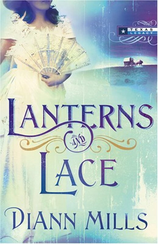 Book cover for "Lanterns and Lace" by DiAnn Mills