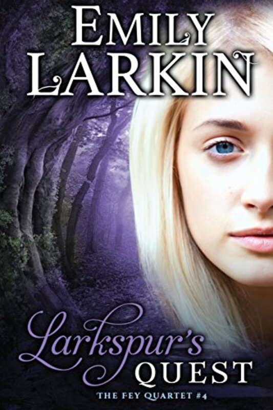 Book cover for "Larkspur's Quest" by Emily Larkin