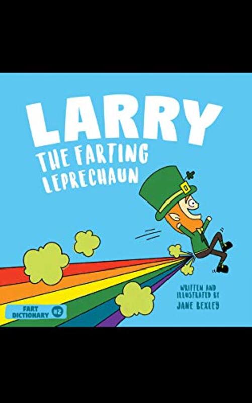 Book cover for "Larry The Farting Leprechaun" by Jane Bexley
