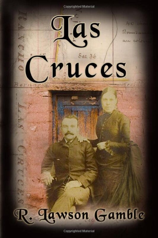 Book cover for "Las Cruces" by R Lawson Gamble