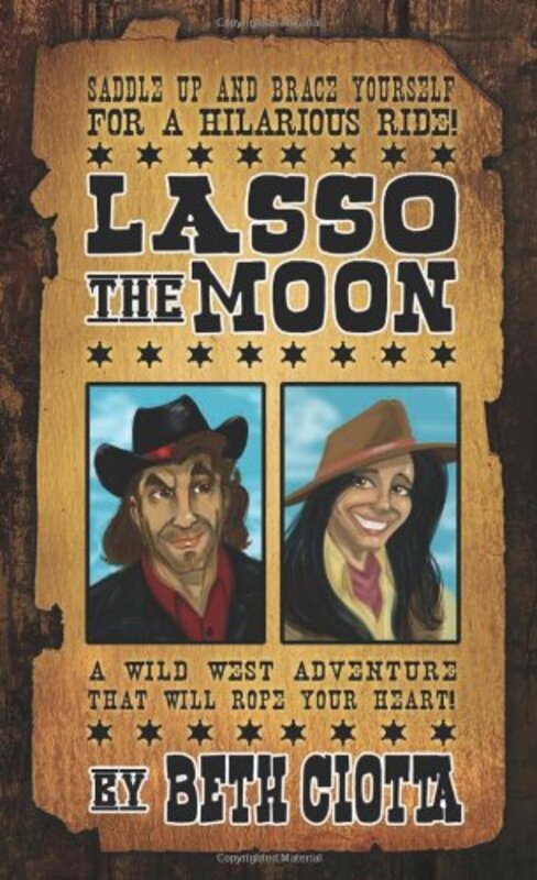 Book cover for "Lasso the Moon" by Beth Ciotta