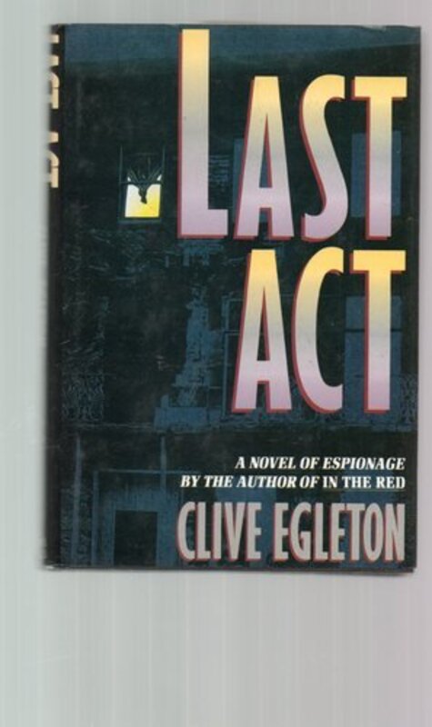Book cover for "Last ACT" by Clive Egleton
