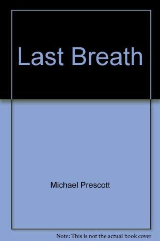 Book cover for "Last Breath" by Michael Prescott