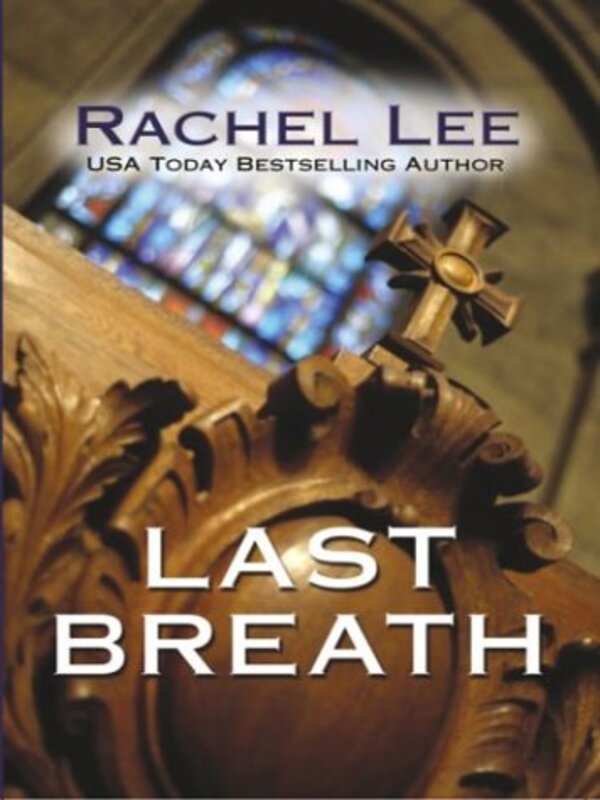 Book cover for "Last Breath" by Rachel Lee