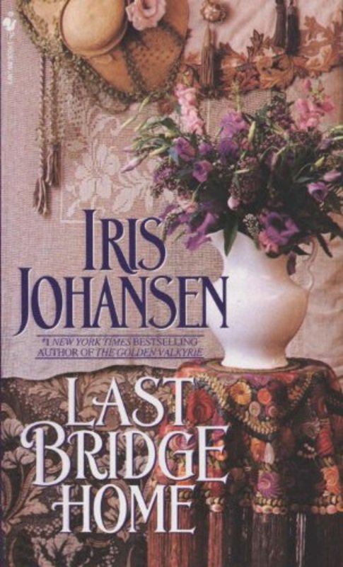 Book cover for "Last Bridge Home" by Iris Johansen