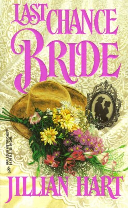 Book cover for "Last Chance Bride" by Jillian Hart