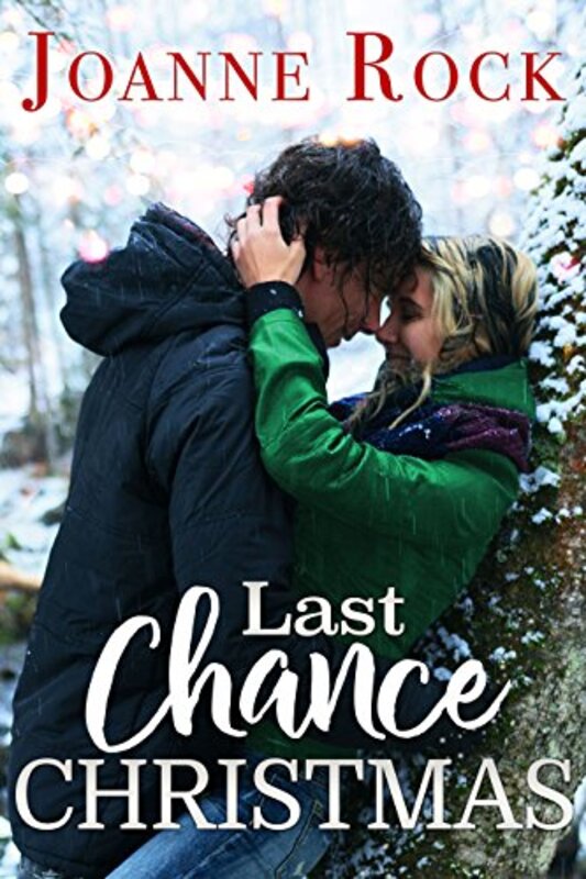 Book cover for "Last Chance Christmas" by Joanne Rock