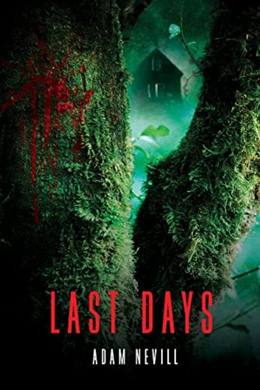 Book cover for "Last Days" by Adam Nevill