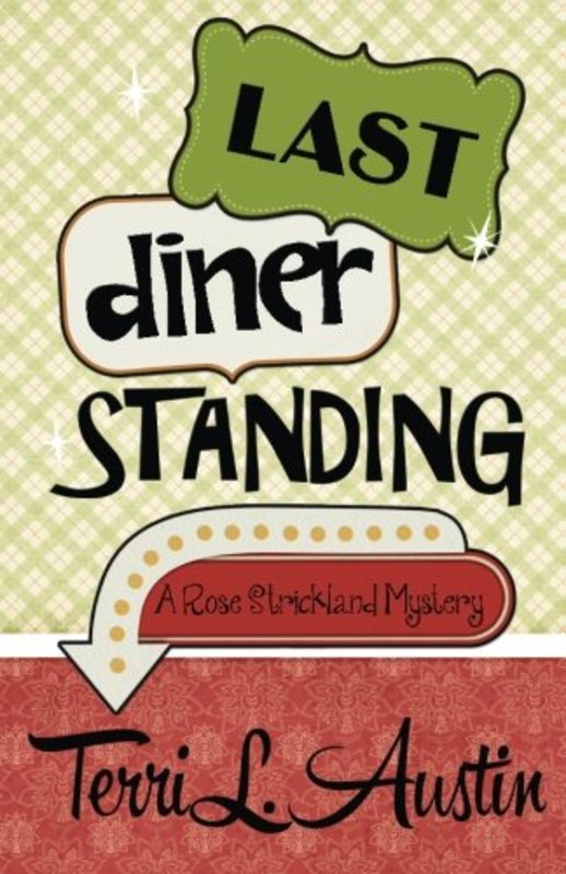 Book cover for "Last Diner Standing" by Terri L Austin