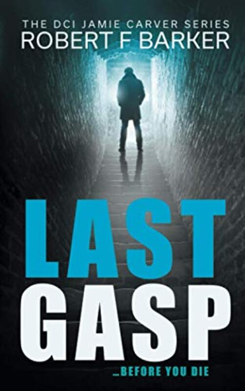 Book cover for "Last Gasp" by Robert F Barker