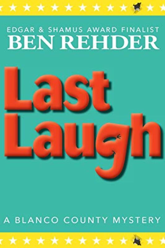 Book cover for "Last Laugh" by Ben Rehder