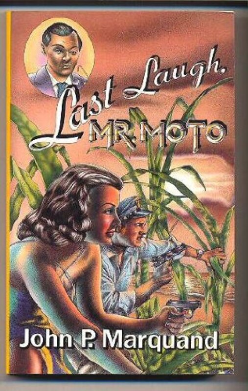 Book cover for "Last Laugh, Mr. Moto" by John P Marquand