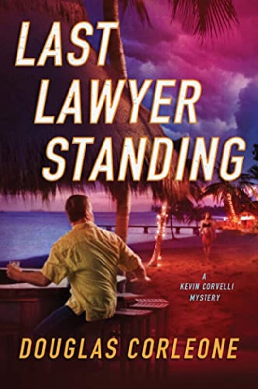 Book cover for "Last Lawyer Standing" by Douglas Corleone
