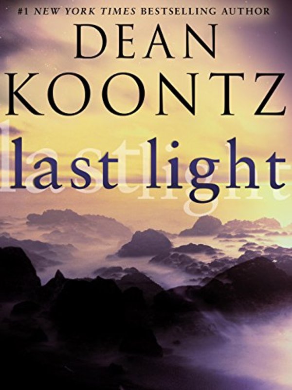 Book cover for "Last Light" by Dean Koontz