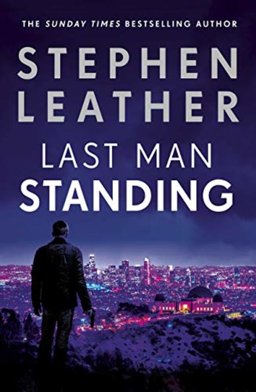 Book cover for "Last Man Standing" by Stephen Leather