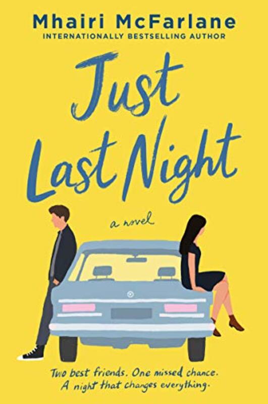 Book cover for "Last Night / Just Last Night" by Mhairi McFarlane