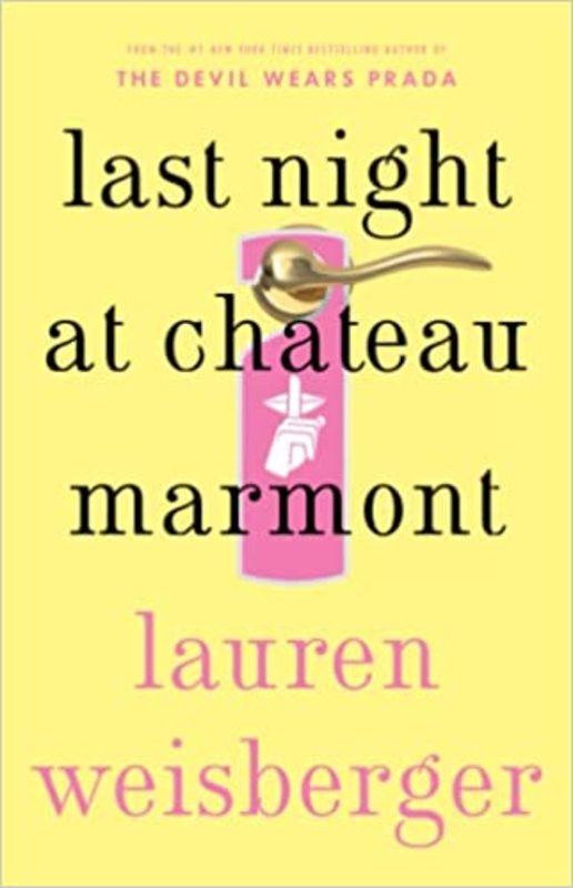 Book cover for "Last Night at Chateau Marmont" by Lauren Weisberger