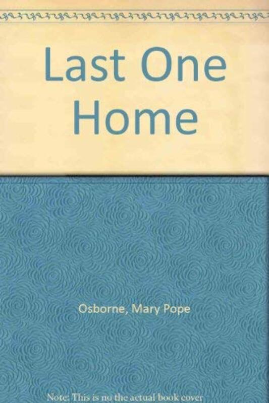 Book cover for "Last One Home" by Mary Pope Osborne