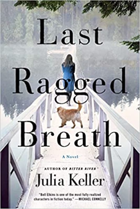 Book cover for "Last Ragged Breath" by Julia Keller