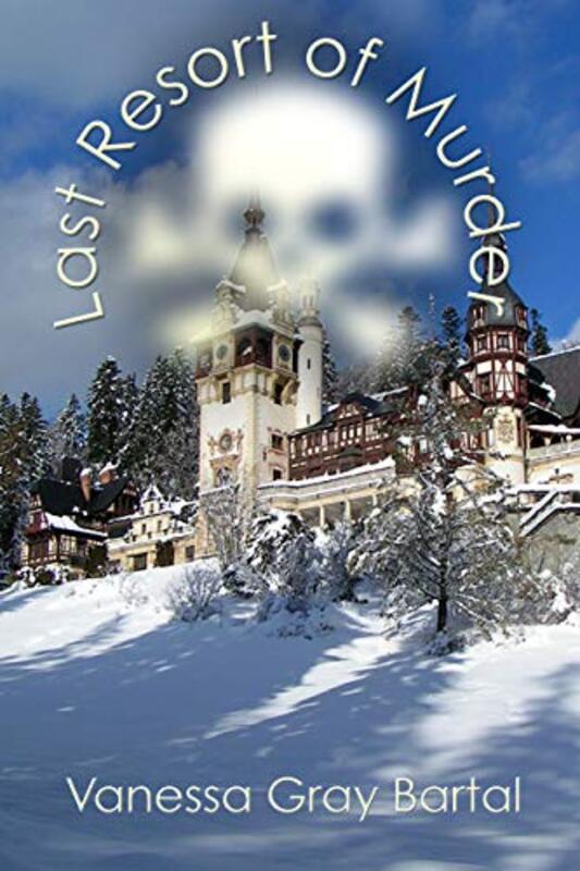 Book cover for "Last Resort of Murder" by Vanessa Gray Bartal