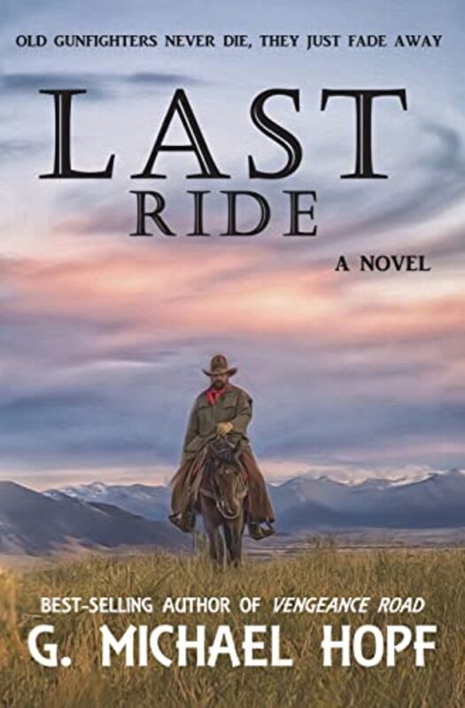 Book cover for "Last Ride" by G Michael Hopf