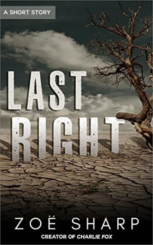 Book cover for "Last Right" by Zoe Sharp