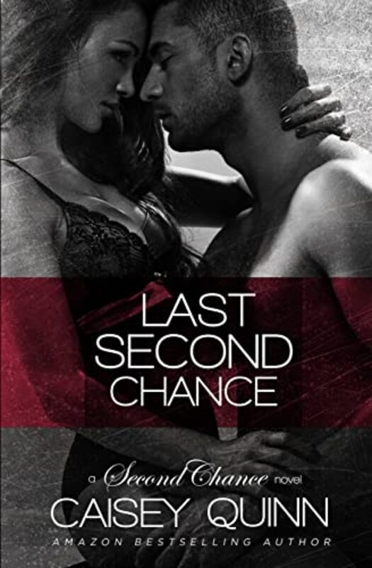 Book cover for "Last Second Chance" by Caisey Quinn