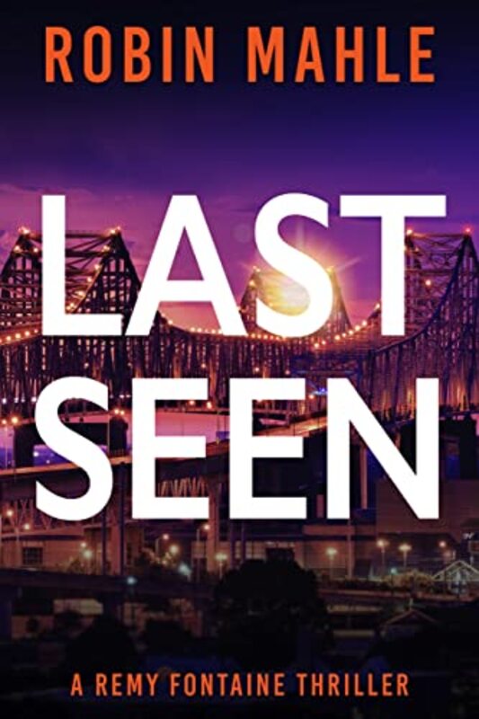 Book cover for "Last Seen" by Robin Mahle
