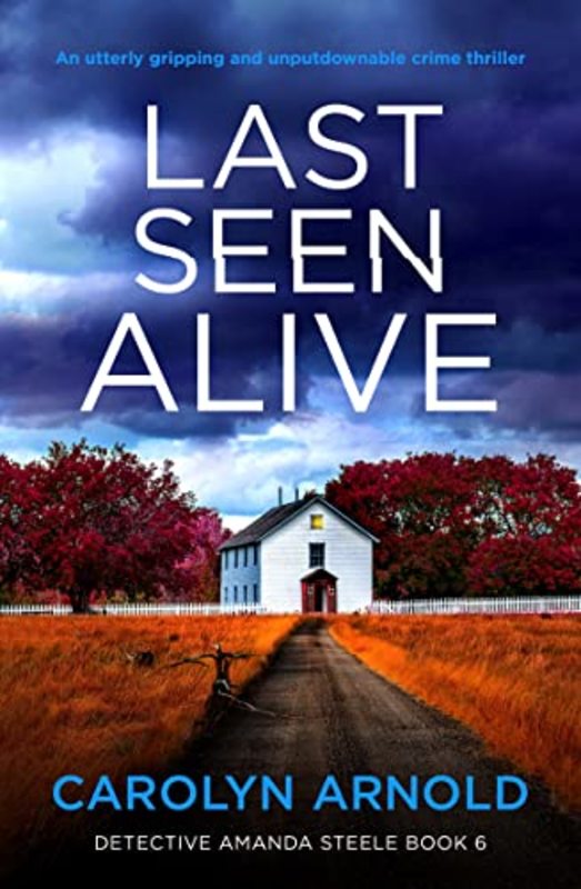 Book cover for "Last Seen Alive" by Carolyn Arnold